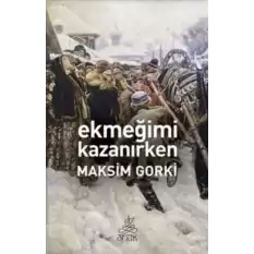 Ekmeğimi Kazanırken