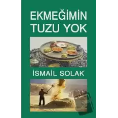 Ekmeğimin Tuzu Yok