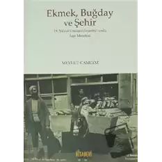 Ekmek Buğday ve Şehir