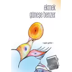 Ekmek Güneşe Benzer