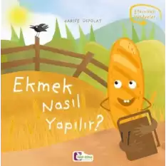 Ekmek Nasıl Yapılır?