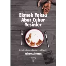 Ekmek Yoksa Abur Cubur Yesinler