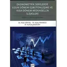 Ekonometrik Serilerde Uzun Dönem Eşbütünleşme ve Kısa Dönem Nedensellik