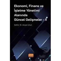 Ekonomi, Finans ve İşletme Yönetimi Alanında Güncel Gelişmeler - 2