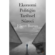 Ekonomi Politiğin Tarihsel Süreci