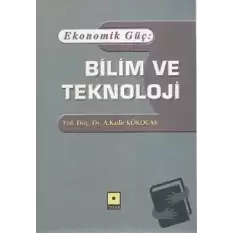 Ekonomik Güç: Bilim ve Teknoloji