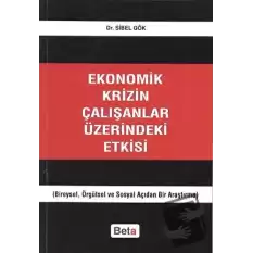 Ekonomik Krizin Çalışanlar Üzerindeki Etkisi