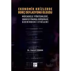 Ekonomik Krizlerde Borç Deflasyonu Olgusu Mücadele Yöntemleri Makro ve Finansal Değişkenler Üzerindeki Etkileri