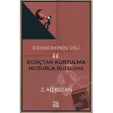 Ekonominin Dili Borçtan Kurtulma-Huzurla Buluşma