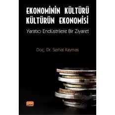 Ekonominin Kültürü Kültürün Ekonomisi