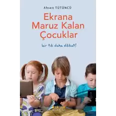 Ekrana Maruz Kalan Çocuklar