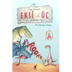 Eksi Üç Ve Gürültücü Lusi