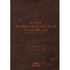 El-Esna Fi Şerhi Esmaillahil Hüsna ve Sıfatihil Ulya - Yüce Allahın İsim ve Sıfatları