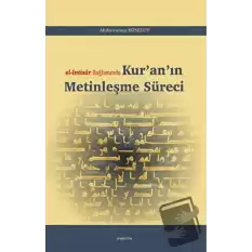 El-İntisar Bağlamında Kuranın Metinleşme Süreci