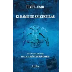 El-Kâmil’de Selçuklular