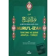 El-Miftah Şerhu Nuril İzah Nurul İzah Tercüme ve Şerhi Arapça - Türkçe (Ciltli, Şamua)