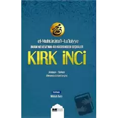 El-Muhtaratul-Luluiyye İmam Nevevinin 40 Hadisinden Seçkiler Kırk İnci