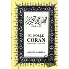 El Noble Coran İspanyolca Kuran-ı Kerim ve Tercümesi (Ciltli, İpek Şamua Kağıt, Orta Boy)