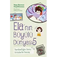 Ela’nın Büyülü Dünyası 5 - Tembelliğin Sonu