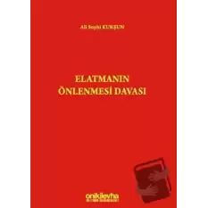 Elatmanın Önlenmesi Davası