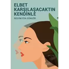 Elbet Karşılaşacaktın Kendinle