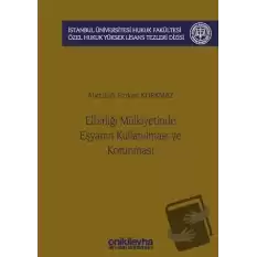 Elbirliği Mülkiyetinde Eşyanın Kullanılması ve Korunması (Ciltli)