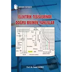 Elektrik Tesislerinde Doğru Bilinen Yanlışlar