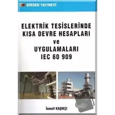 Elektrik Tesislerinde Kısa Devre Hesapları ve Uygulamaları