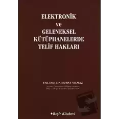 Elektronik ve Geleneksel Kütüphanelerde Telif Hakları