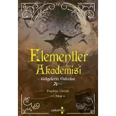 Elementler Akademisi 2 - Gölgelerin Melodisi