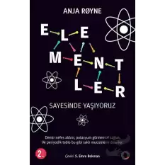 Elementler Sayesinde Yaşıyoruz