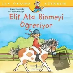 Elif Ata Binmeyi Öğreniyor