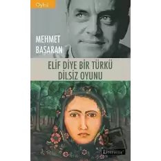 Elif Diye Bir Türkü - Dilsiz Oyunu