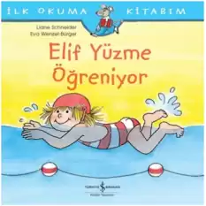 Elif Yüzme Öğreniyor - İlk Okuma Kitabım