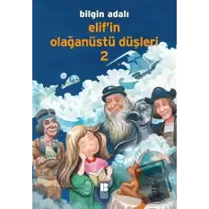 Elif’in Olağanüstü Düşleri - 2