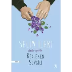 Elimde Viyoletler Beklenen Sevgili