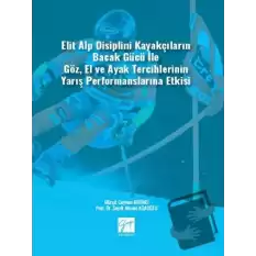 Elit Alp Disiplini Kayakçıların Bacak Gücü ile Göz, El ve Ayak Tercihlerinin Yarış Performanslarına Etkisi