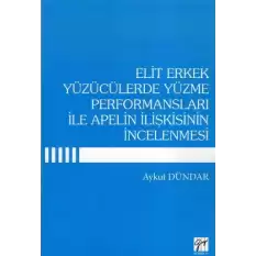 Elit Erkek Yüzücülerde Yüzme Performansları ile Apelin İlişkisinin İncelenmesi