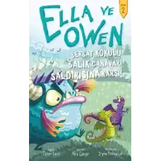 Ella ve Owen 2 - Berbat Kokulu Balık Canavarı Saldırısına Karşı ! (Ciltli )