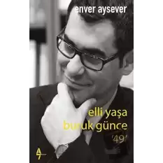 Elli Yaşa Buruk Günce 49