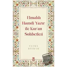 Elmalılı Hamdi Yazır ile Kuran Sohbetleri