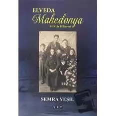 Elveda Makedonya - Bir Göç Hikayesi