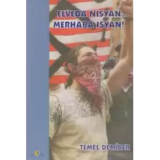 Elveda Nisyan... Merhaba İsyan!