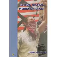 Elveda Nisyan... Merhaba İsyan!