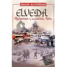 Elveda Ruhumun Çocukluk Aşkı