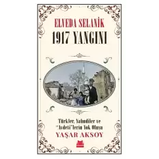 Elveda Selanik- 1917 Yangını