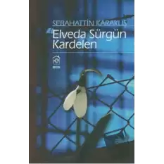 Elveda Sürgün Kardelen