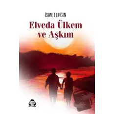 Elveda Ülkem ve Aşkım