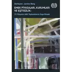 Emek Piyasaları, Kurumları ve Eşitsizlik: 21. Yüzyılın Adil Toplumlarını İnşa Etmek