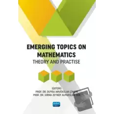 Emergins Topics On Mathematics - Theory and Practise